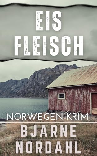 Eisfleisch: Norwegen-Krimi (Die Rune Nygård Reihe 1)