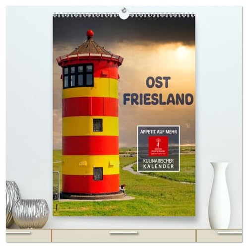 Ostfriesland - Appetit auf mehr (hochwertiger Premium Wandkalender 2026 DIN A2 hoch), Kunstdruck in Hochglanz