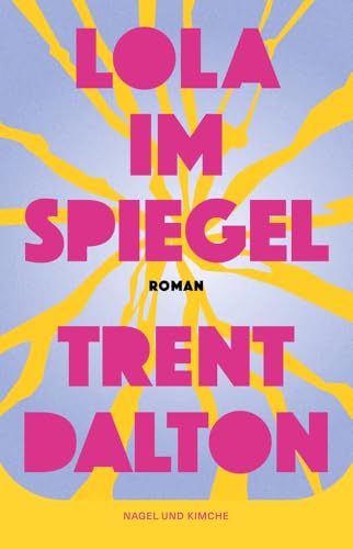 Lola im Spiegel: Roman | Coming-of-Age-Roman vom Autor von »Der Junge, der das Universum verschlang« | Lola ist die Australische Version von Demon Copperhead