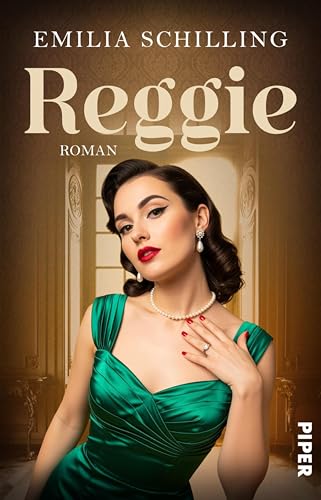 Reggie: Roman | Frauenunterhaltungsroman um eine berührende Mutter-Tochter-Beziehung in den 60er Jahren in Rom