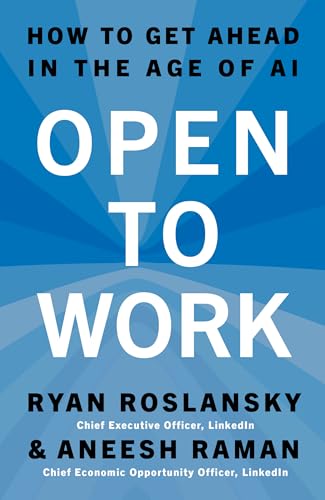 Open to Work: The essential guide, from the LinkedIn CEO, to building confidence and achieving career success in the age of AI. Brand new for 2026 (English Edition)