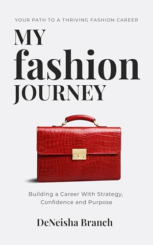 My Fashion Journey : Your Path to a Thriving Fashion Career (English Edition)
