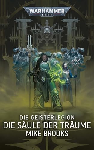 Warhammer 40.000 - Die Geisterlegion: Die Säule der Träume