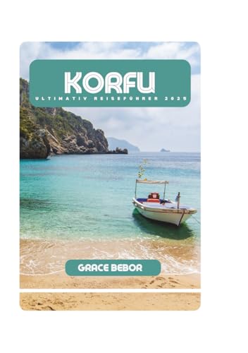 KORFU ULTIMATIV REISEFÜHRER 2025