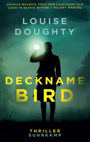 Deckname: Bird: Thriller | »Eine fesselnde Lektüre, die mich lange vom Schlafen abgehalten hat!« Val McDermid