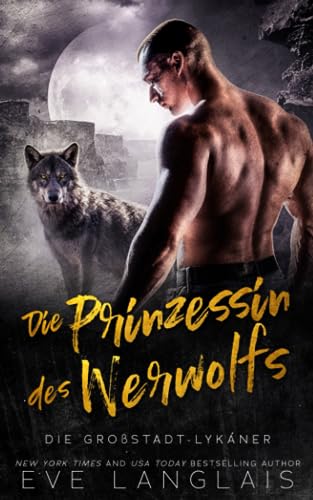 Die Prinzessin des Werwolfs (Die Großstadt-Lykaner, Band 5)