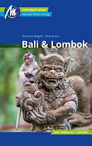 Bali & Lombok Reiseführer Michael Müller Verlag: Individuell reisen mit vielen praktischen Tipps. (MM-Reisen)