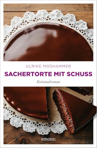 Sachertorte mit Schuss: Kriminalroman (Valerie Thaller)