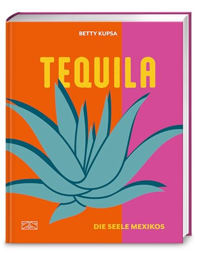 Tequila: Die Seele Mexikos
