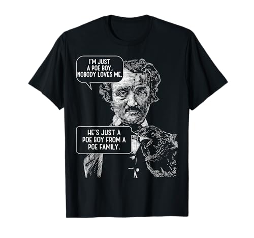 I'm Just a Poe Boy Nobody Loves Me Bücherwurm T-Shirt