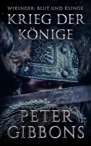 Krieg der Könige (Wikinger: Blut und Klinge, Band 4)