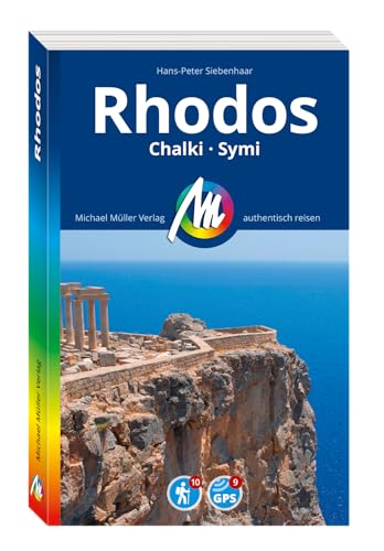 MICHAEL MÜLLER REISEFÜHRER Rhodos: Chalki - Symi. 100% authentisch, aktuell und vor Ort recherchiert. (MM-Reisen)