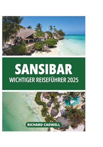 SANSIBAR WICHTIGER REISEFÜHRER 2025