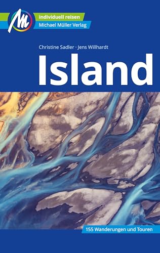 Island Reiseführer Michael Müller Verlag: Individuell reisen mit vielen praktischen Tipps. (MM-Reiseführer)