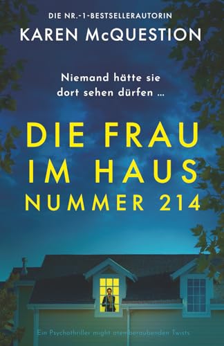 Die Frau im Haus Nummer 214: Ein Psychothriller mit atemberaubenden Twists