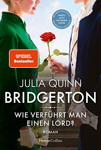 Bridgerton – Wie verführt man einen Lord?: Band 3 | Von der mehrfachen SPIEGEL-Bestsellerautorin | Die Vorlage zur NETFLIX-Welterfolgsserie ... der 4. Staffel: Benedict und Sophie