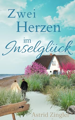 Zwei Herzen im Inselglück: Ein Sylt-Roman (Sylt Forever-Reihe)
