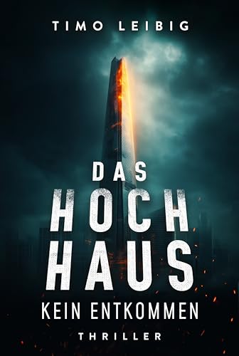 Das Hochhaus: Kein Entkommen: Thriller