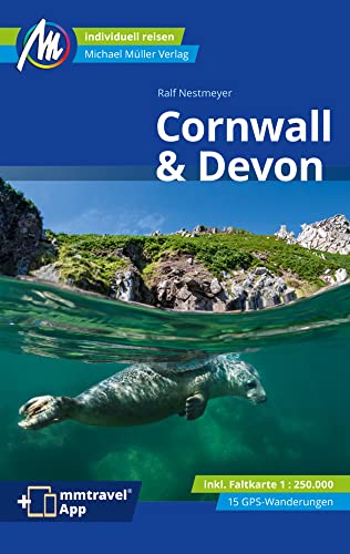 Cornwall & Devon Reiseführer Michael Müller Verlag: Individuell reisen mit vielen praktischen Tipps (MM-Reisen)