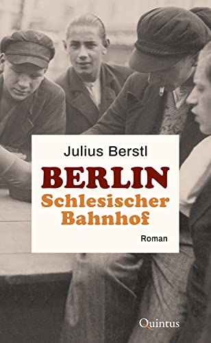 Berlin Schlesischer Bahnhof: Roman