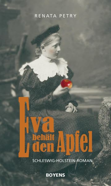 Eva behält den Apfel: Schleswig-Holstein-Roman: Historischer Schleswig-Holstein-Krimi