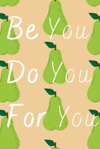 Be You Do You For You: Cute Food and Fitness Journal for Women Motivational Diet and Exercise Planner
