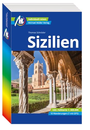 MICHAEL MÜLLER REISEFÜHRER Sizilien: 100% authentisch, aktuell und vor Ort recherchiert. (MM-Reisen)