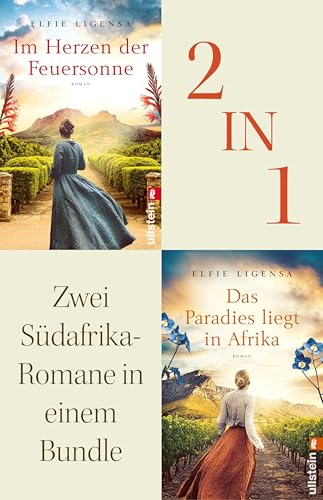 Im Herzen der Feuersonne // Das Paradies liegt in Afrika: Zwei Südafrika-Romane in einem Bundle | Zwei bewegende historische Liebesromane über Neuanfang, Leidenschaft und starke Frauen