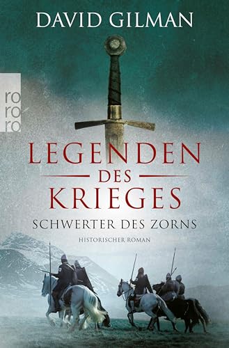 Legenden des Krieges: Schwerter des Zorns: Historischer Roman (Thomas Blackstone 9)