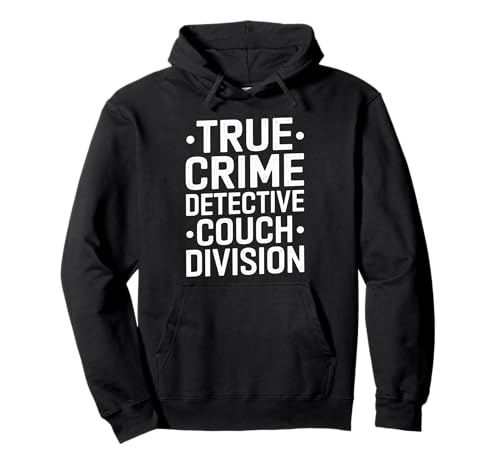 True Crime Detective Couch Division Pullover Hoodie