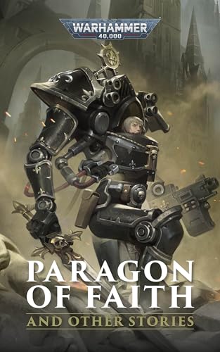 Paragon Of Faith and Other Stories (Warhammer 40,000) (English Edition)