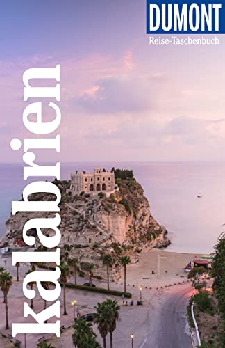 DUMONT Reise-Taschenbuch Reiseführer Kalabrien: Reiseführer plus Reisekarte. Mit individuellen Autorentipps und vielen Touren.