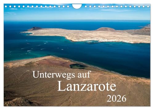 Unterwegs auf Lanzarote (Wandkalender 2026 DIN A4 quer), CALVENDO Monatskalender: Eine Reise durch das wunderbare und abwechslungsreiche Lanzarote (CALVENDO Orte)