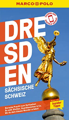 MARCO POLO Reiseführer Dresden, Sächsische Schweiz: Reisen mit Insider-Tipps. Inkl. kostenloser Touren-App (MARCO POLO Reiseführer E-Book)