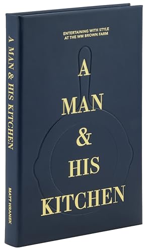 Graphic Image A Man & His Kitchen, marineblaues Lederfaserstoff, handgebunden in den USA, 18,4 cm B x 29 cm H – 304 Seiten – Rezepte für den modernen Koch