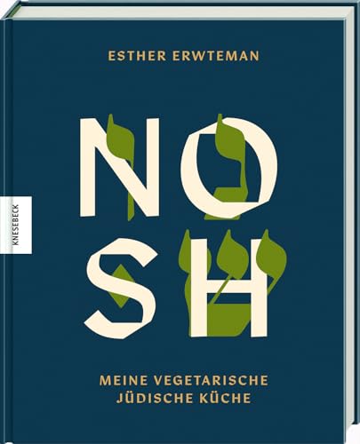 Nosh: Meine vegetarische jüdische Küche