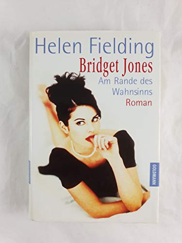 Bridget Jones: Am Rande des Wahnsinns Roman