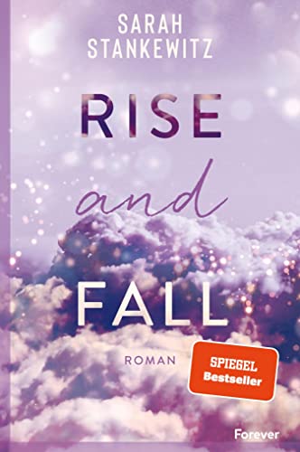 Rise and Fall: Roman | Ein New-Adult-Roman, der unter die Haut geht und Hoffnung schenkt (Faith-Reihe 1)