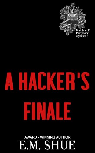 A Hacker's Finale (Knights of Purgatory Syndicate Book 4) (English Edition)