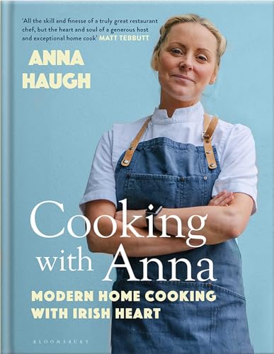 Cooking With Anna: Modern Home Cooking With Irish Heart