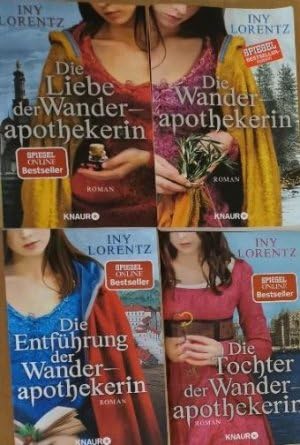 Die Wanderapothekerin - Die Liebe der Wanderapothekerin - Die Entführung der Wanderapothekerin - Die Tochter der Wanderapothekerin: Roman | Die spannende historische Roman-