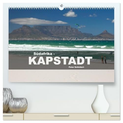 Südafrika - Kapstadt (hochwertiger Premium Wandkalender 2026 DIN A2 quer), Kunstdruck in Hochglanz: 12 Monate mit der wunderbaren heimlichen Hauptstadt Südafrikas. (CALVENDO Orte)