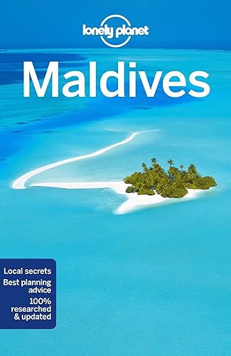 Lonely Planet Maldives 10: Perfect for exploring top sights and taking roads less travelled (Travel Guide)