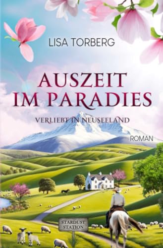 Auszeit im Paradies (Verliebt in Neuseeland, Band 1)