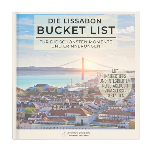 memoriecation® Lissabon Bucket List - Dein Lissabon Reiseführer mit integriertem Reisetagebuch zum Selbstgestalten - Lissabon Reiseführer 2023 - Hardcover