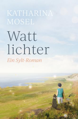 Wattlichter: Ein Sylt-Roman