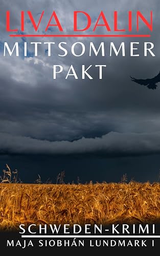 Mittsommer Pakt: Schweden Krimi (Maja Siobhán Lundmark 1)
