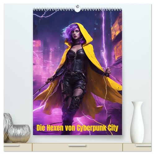 Die Hexen von Cyberpunk City (hochwertiger Premium Wandkalender 2025 DIN A2 hoch), Kunstdruck in Hochglanz