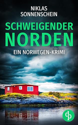Schweigender Norden | Ein fesselnder Norwegen Krimi aus der Grenzregion Skandinaviens (Karl Sortland ermittelt-Reihe 4)