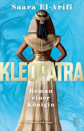 Kleopatra: Roman einer Königin